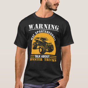 Talk About Monster Truck Quote For Monster Truck D T-Shirt