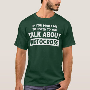 Talk About Motocross  Funny Motocross T-Shirt