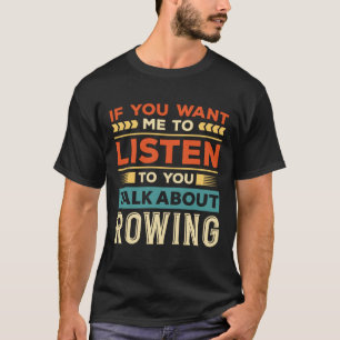 Talk About Rowing T-Shirt