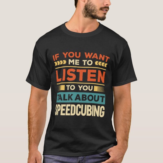 Talk About Speedcubing T-Shirt (Front)