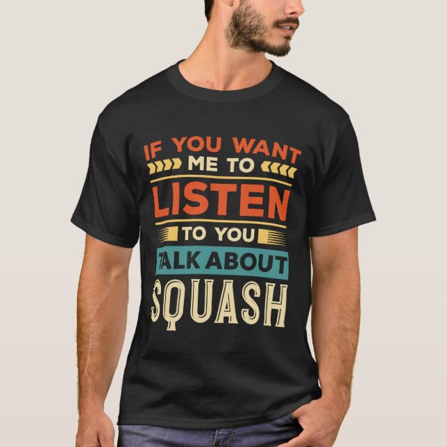 Talk About Squash T-Shirt (Front)