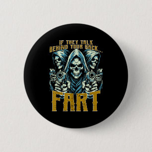 Talk Behind Your Back Fart Skeleton Funny Saying M 2 Inch Round Button