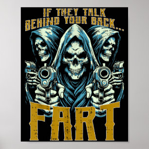 Talk Behind Your Back Fart Skeleton Funny Saying M Poster