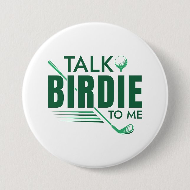 Talk Birdie To Me 3 Inch Round Button (Front)