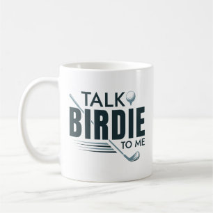 Talk Birdie To Me Coffee Mug