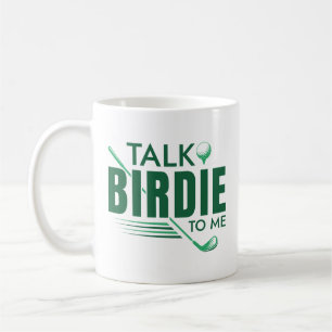 Talk Birdie To Me Coffee Mug