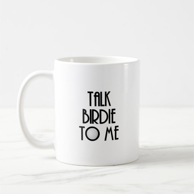Talk Birdie to Me Coffee Mug (Left)
