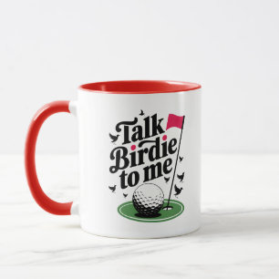 Talk Birdie to me Funny golf pun Mug