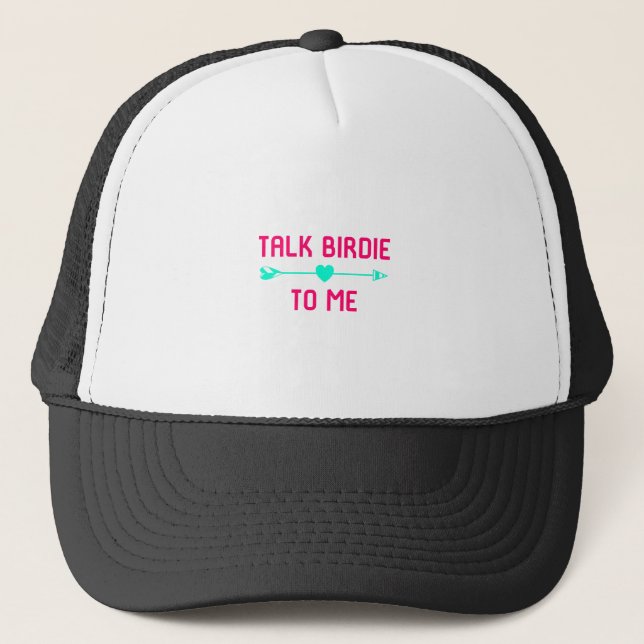 Talk Birdie To Me Golf Driving Range Trucker Hat (Front)