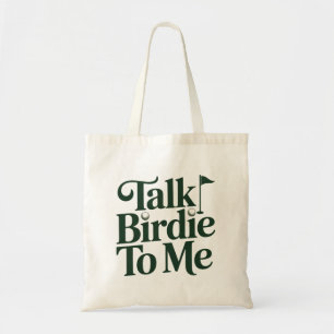 Talk Birdie To Me Golf Funny Girly Golfer Lover Tote Bag