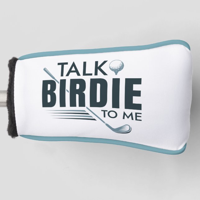 Talk Birdie To Me Golf Head Cover (Front)