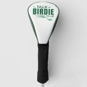 Talk Birdie To Me Golf Head Cover