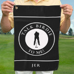 Talk Birdie To Me Golfer Funny Silhouette Black  Golf Towel<br><div class="desc">Funny custom design features a male golfer silhouette set in a black and white shape bordered with curved text "Talk Birdie To Me!" in crisp white font. You will also find a modern template for a monogrammed name, initials or custom text. The background is solid black. If you have any...</div>