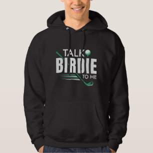 Talk Birdie To Me Hoodie