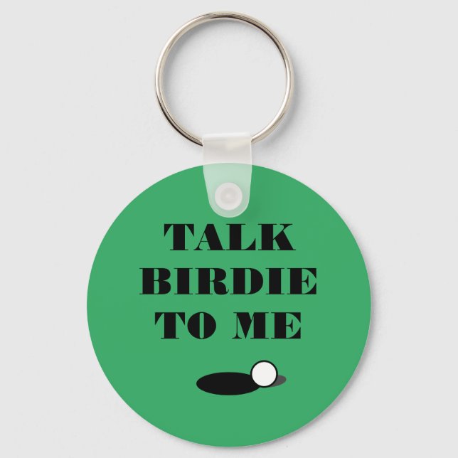 Talk birdie to my funny golf quote keychain gift (Front)