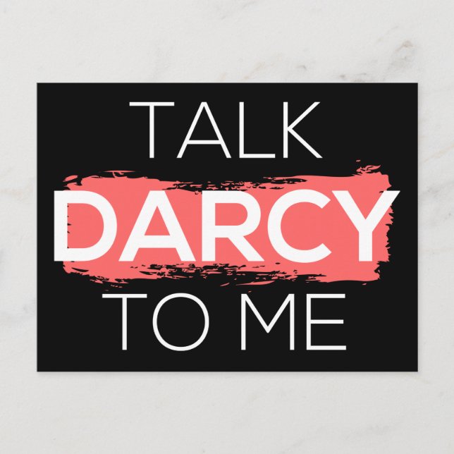Talk Darcy To Me I Postcard (Front)