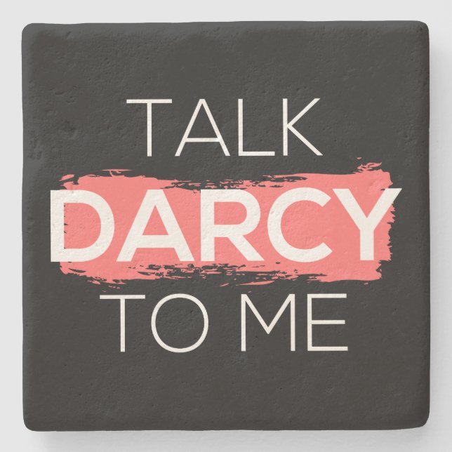 Talk Darcy To Me I Stone Coaster (Front)