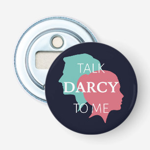Talk Darcy To Me IV Bottle Opener
