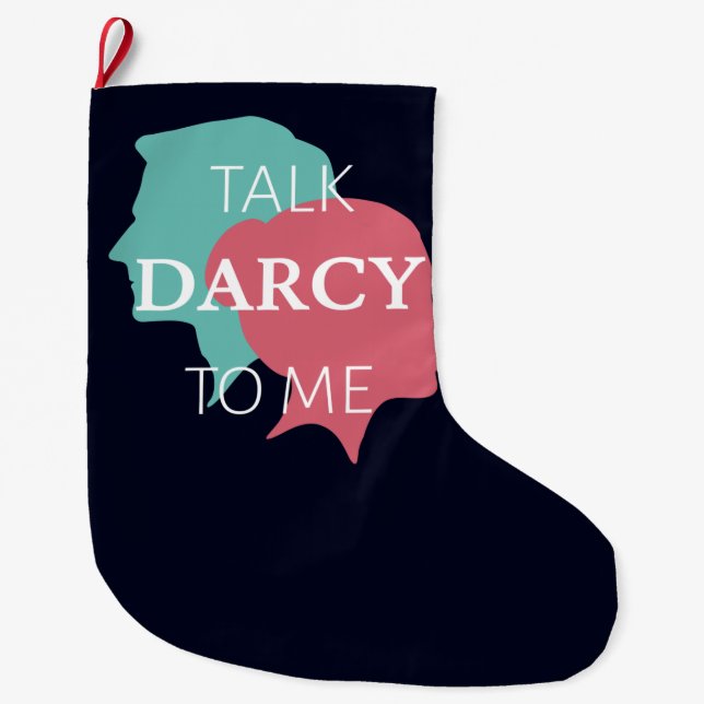 Talk Darcy To Me IV Large Christmas Stocking (Front)