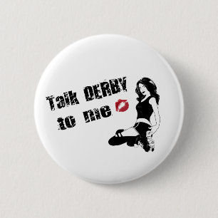 talk derby to me 2 inch round button