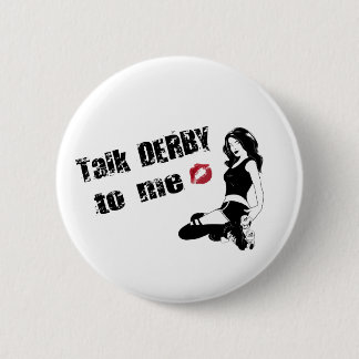 talk derby to me 2 inch round button