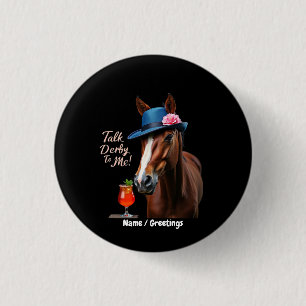 Talk Derby To Me Funny Racing Horse Quote  1 Inch Round Button