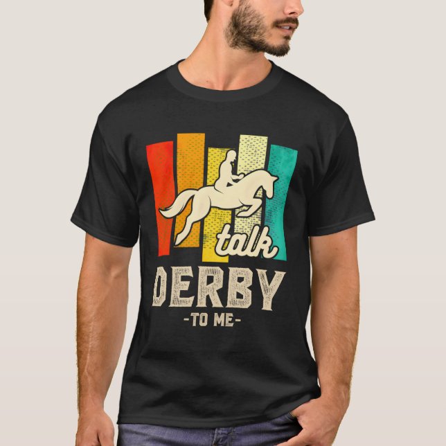 Talk Derby To Me T-Shirt (Front)