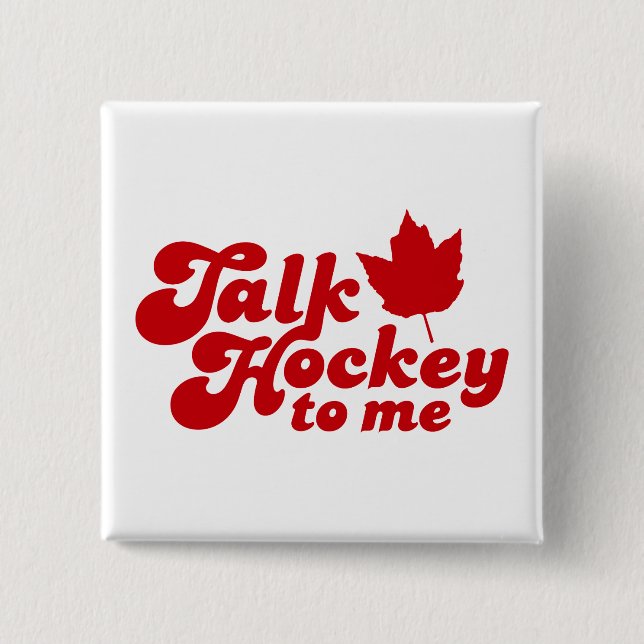 Talk Hockey To Me 2 Inch Square Button (Front)