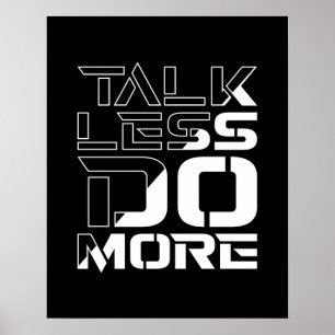 Talk Less Do More Inspiring Motivational Quote Poster
