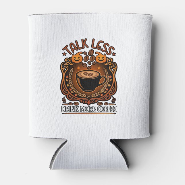 Talk Less Drink More Coffee Cup Halloween Pumpkins Can Cooler (Front)