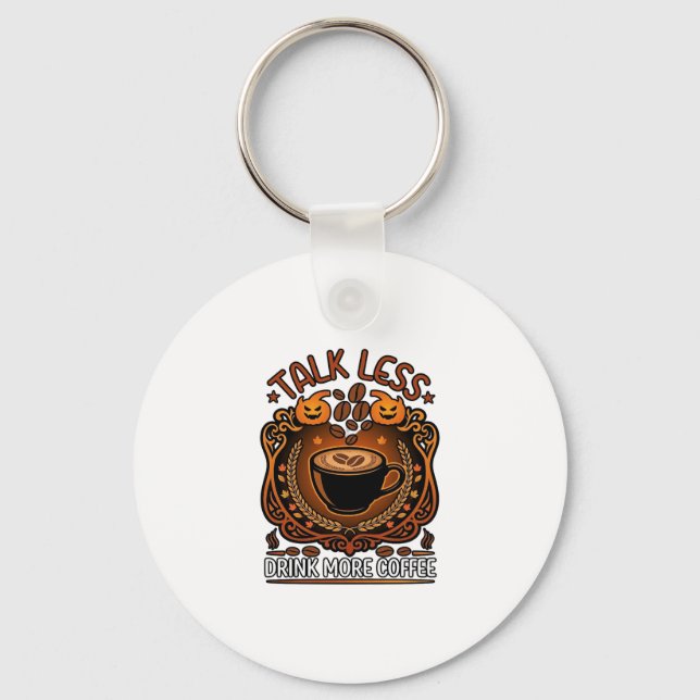 Talk Less Drink More Coffee Cup Halloween Pumpkins Keychain (Front)