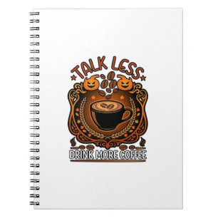 Talk Less Drink More Coffee Cup Halloween Pumpkins Notebook