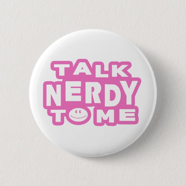 Talk Nerdy To Me 2 Inch Round Button (Front)