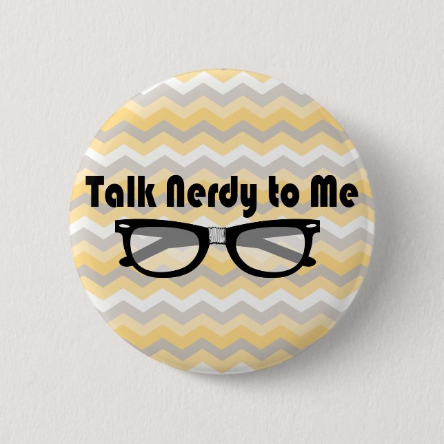 Talk Nerdy To Me 2 Inch Round Button (Front)