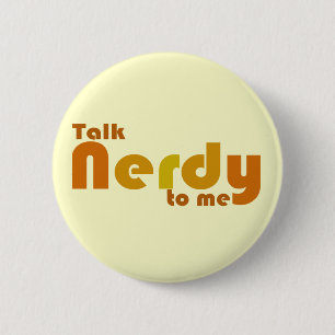 Talk nerdy to me 2 inch round button