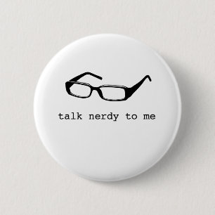 talk nerdy to me 2 inch round button