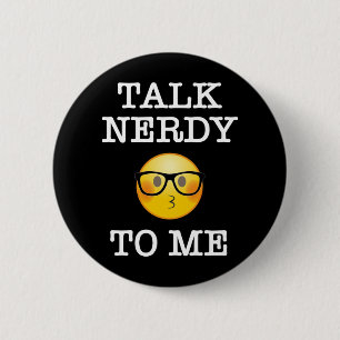 Talk Nerdy To Me 2 Inch Round Button