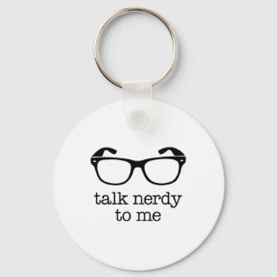 Talk Nerdy To Me Keychain