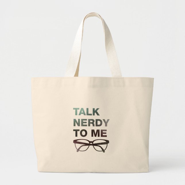 talk nerdy to me large tote bag (Front)