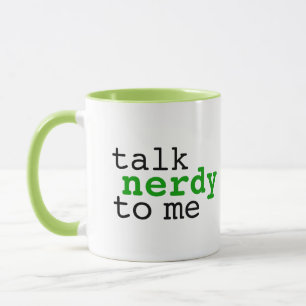 Talk nerdy to me mug
