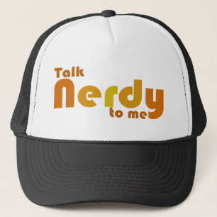 Talk nerdy to me trucker hat