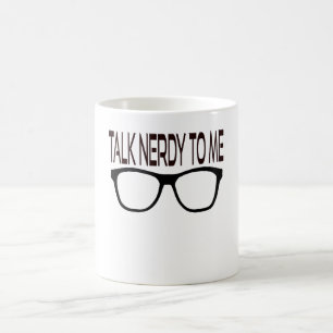 Talk Nerdy To Me with Black Geek Glasses Coffee Mug