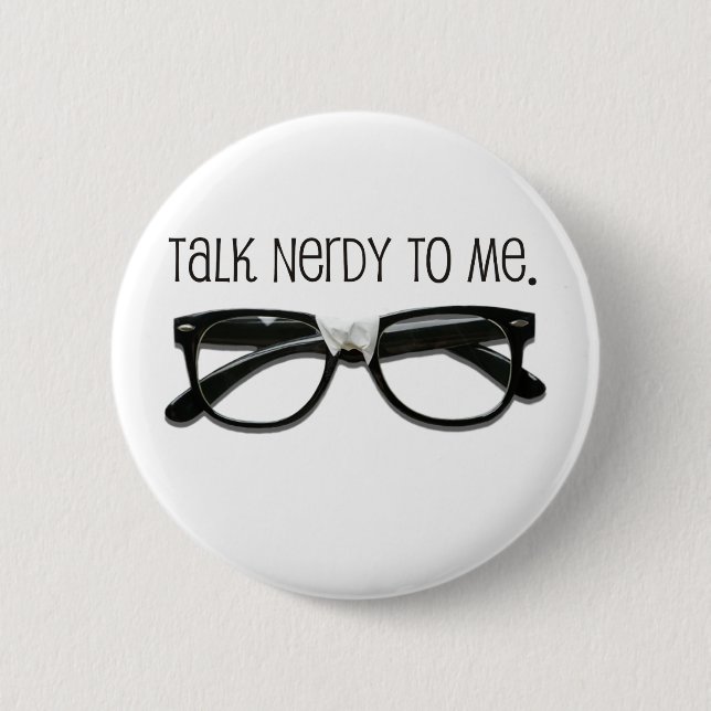 Talk Nerdy To Me with Glasses 2 Inch Round Button (Front)