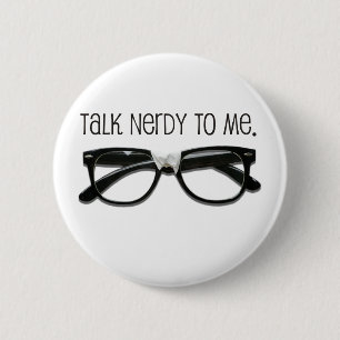 Talk Nerdy To Me with Glasses 2 Inch Round Button