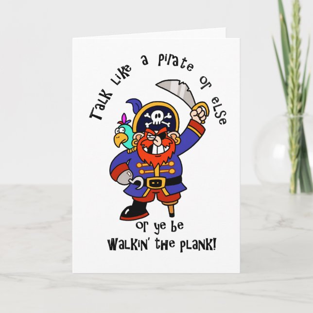 Talk Pirate or Walk The Plank - It's Pirate Day Card (Front)