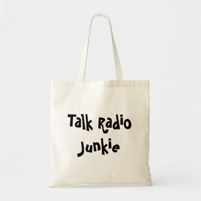Talk Radio Junkie Tote Bag (Front)