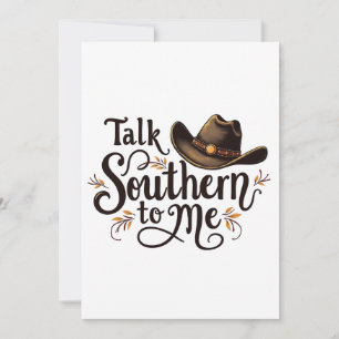 Talk Southern to Me Funny Cowboy Hat Western   Invitation