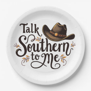 Talk Southern to Me Funny Cowboy Hat Western   Paper Plate