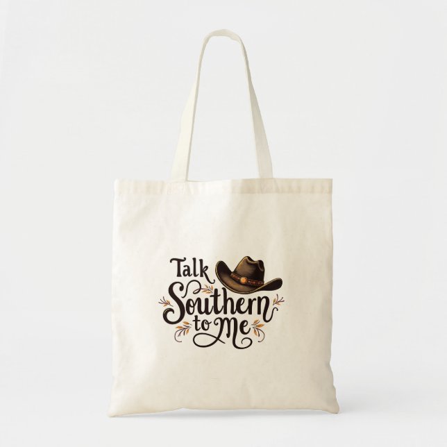 Talk Southern to Me Funny Cowboy Hat Western   Tote Bag (Front)