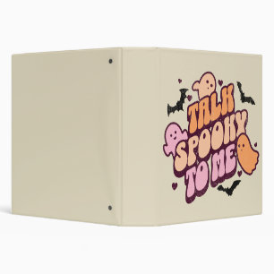 Talk spooky to me binder